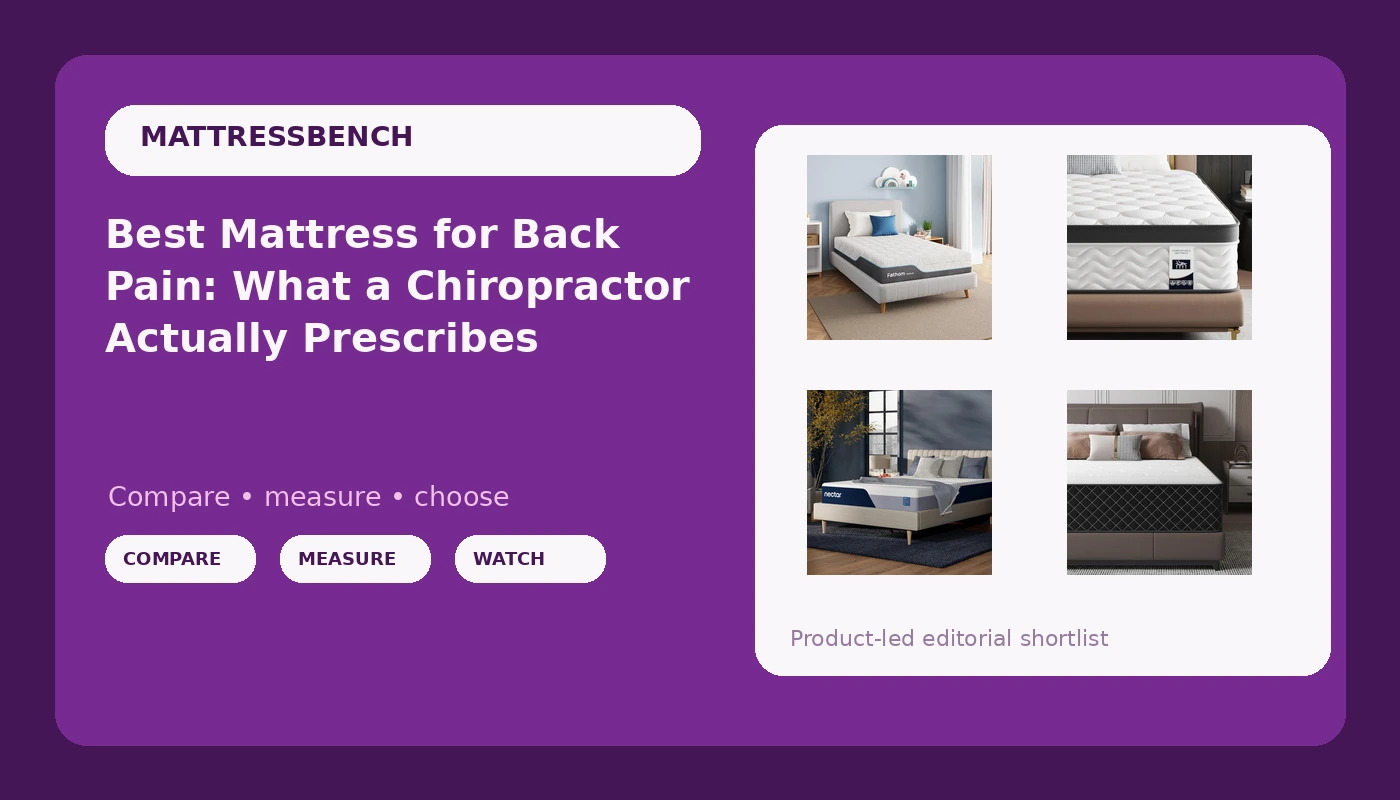 Best Mattress for Back Pain: What a Chiropractor Actually Prescribes - MattressBench review with measurements and honest opinion