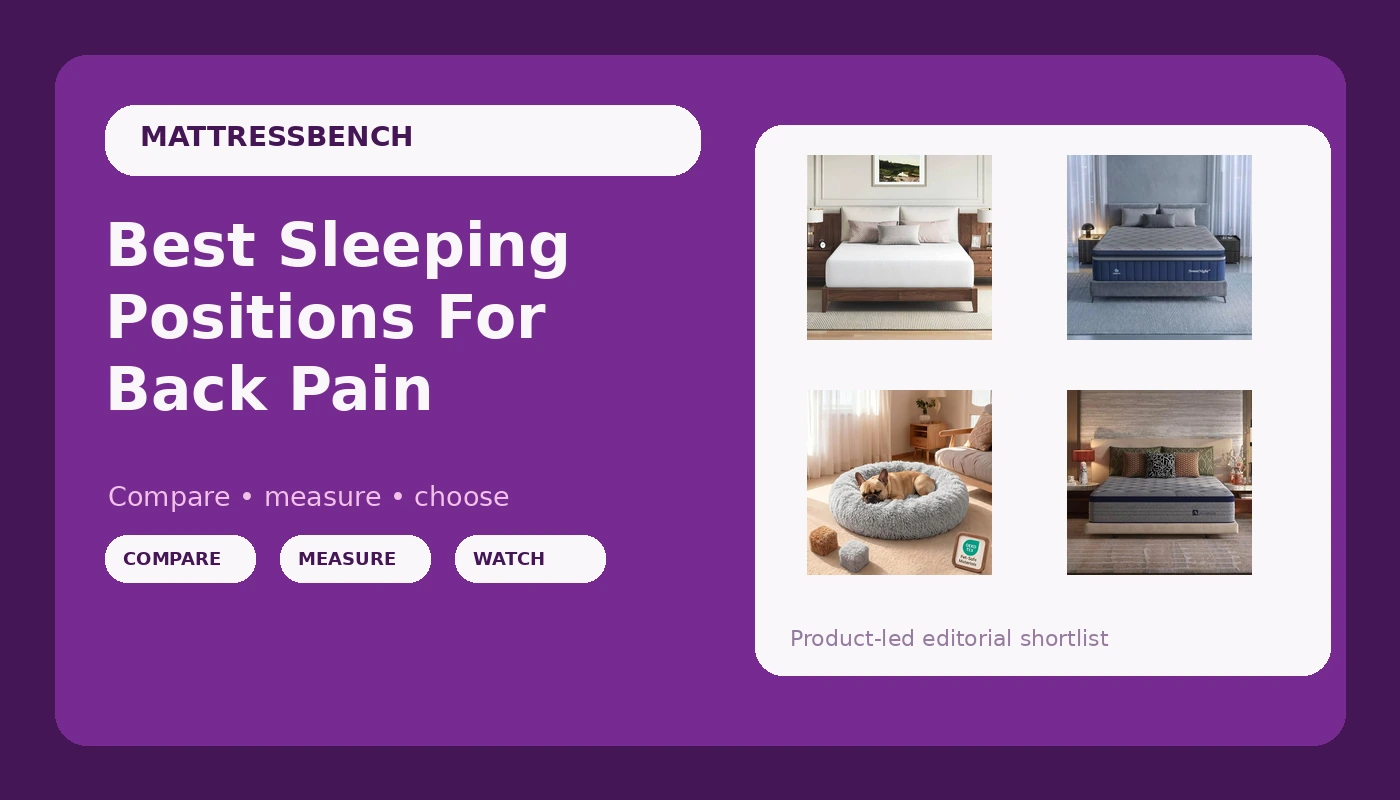 Best Sleeping Positions For Back Pain - MattressBench review with measurements and honest opinion